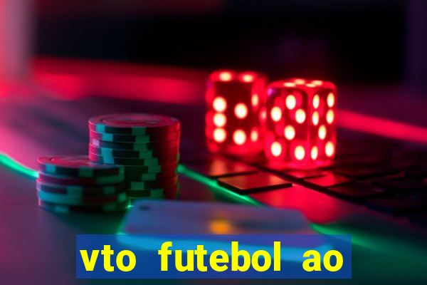 vto futebol ao vivo biz